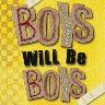 Boys Will Be Boys - Scrapbook