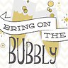 Bring on the Bubbly - Invite