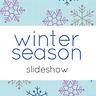 Winter Season Slideshow - Slideshow